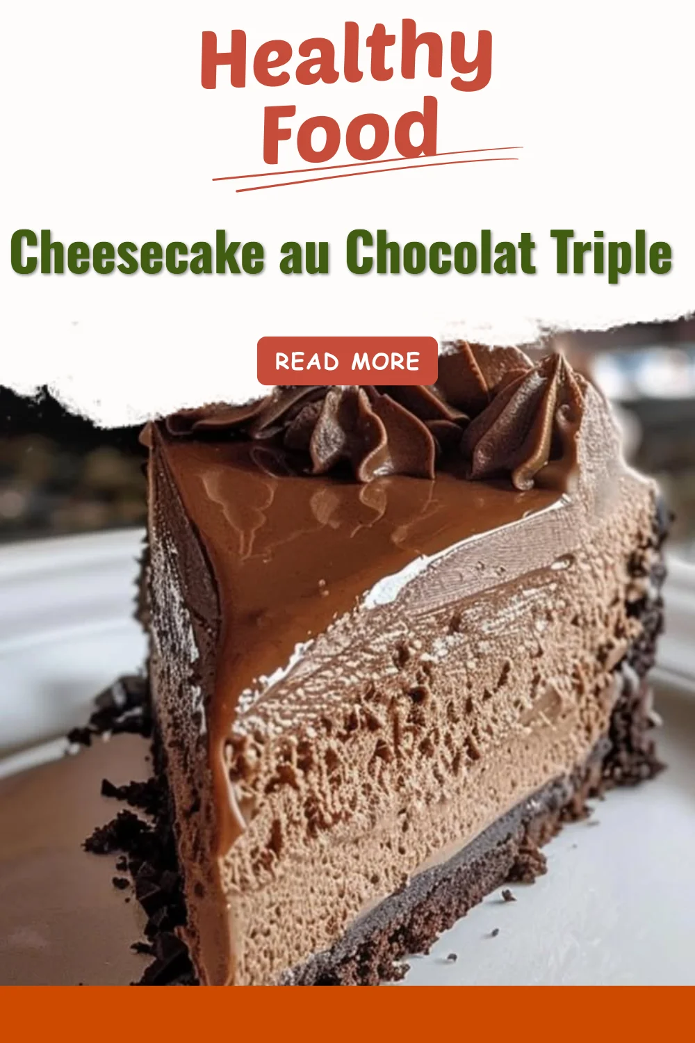 Cheesecake au Chocolat Triple crémeux et riche en chocolat
