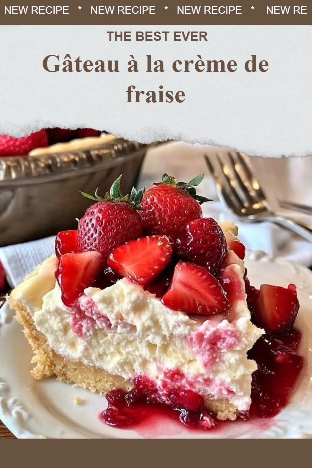 Gâteau à la crème de fraise, un dessert crémeux et fruité savoureux