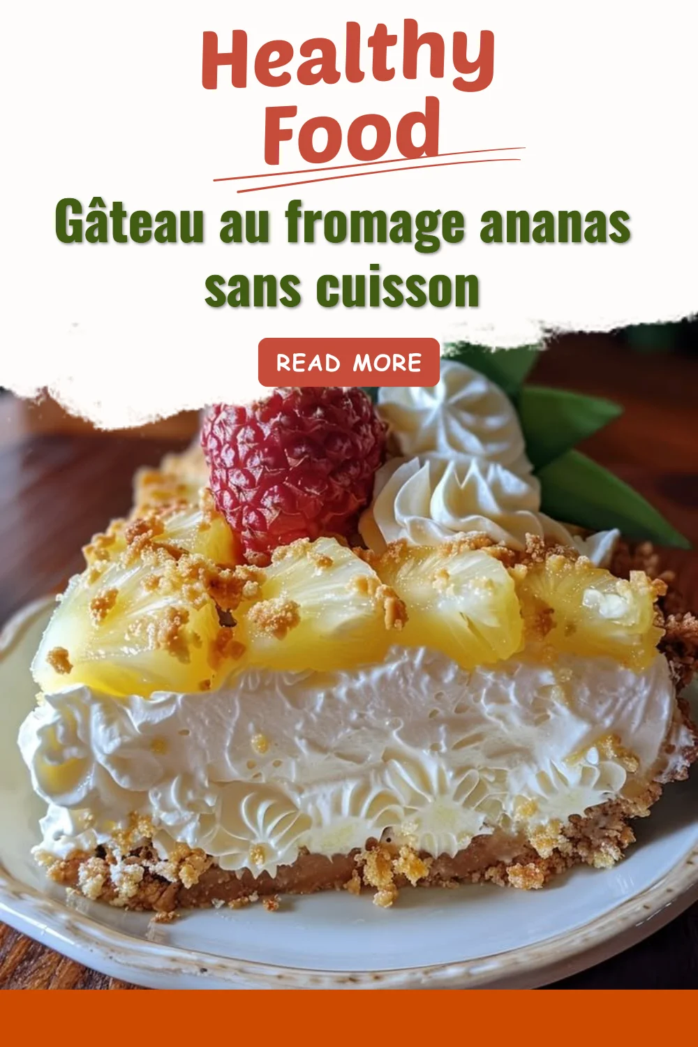 Gâteau au fromage ananas sans cuisson, dessert crémeux et rafraîchissant.