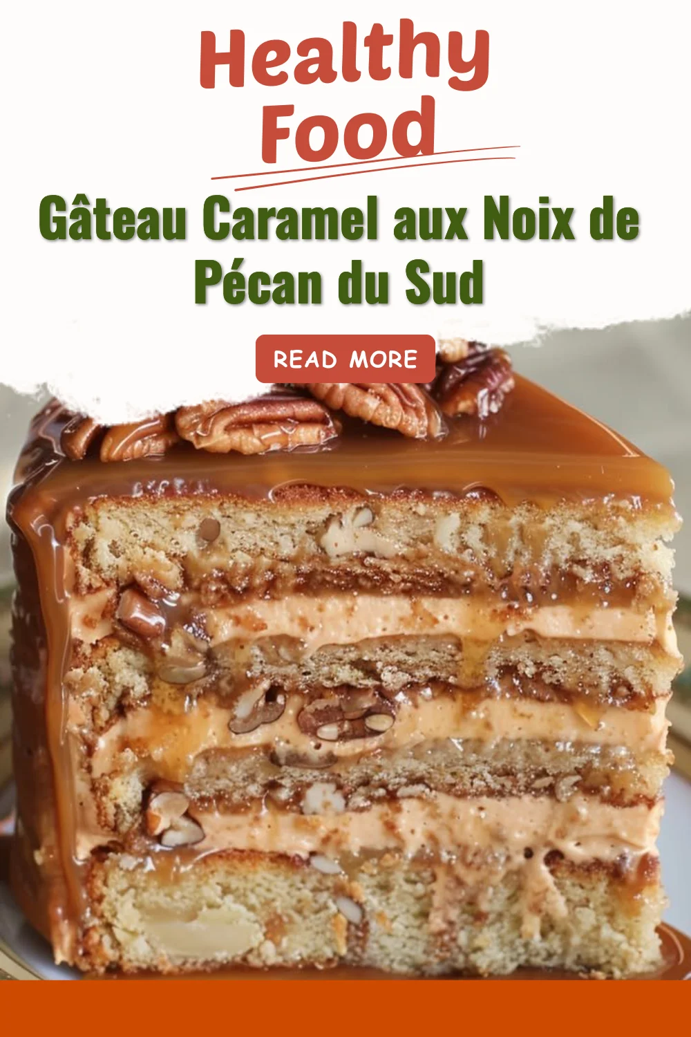 Gâteau Caramel aux Noix de Pécan du Sud, un dessert gourmand et savoureux.