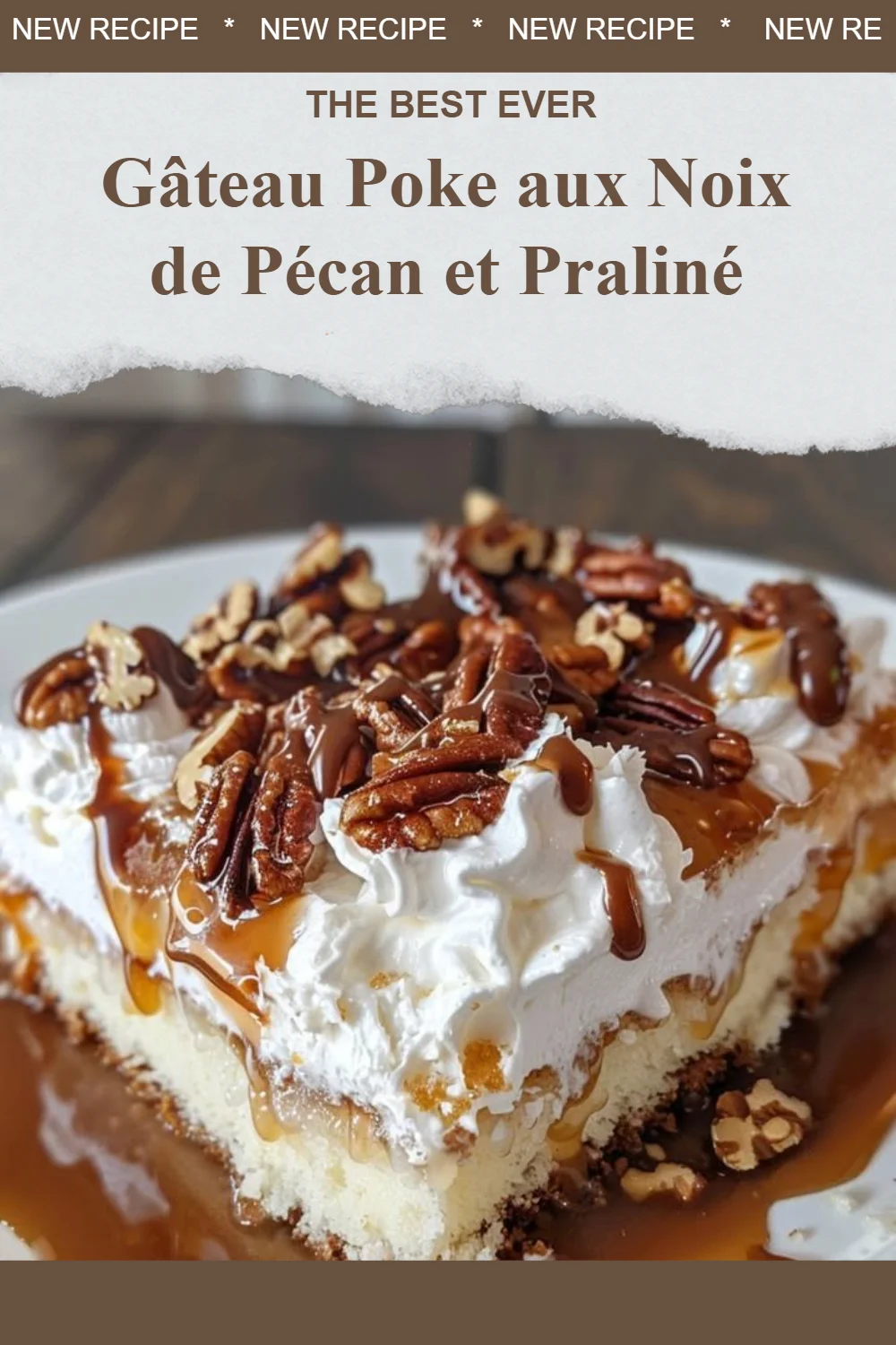 Gâteau Poke aux Noix de Pécan et Praliné, un dessert irrésistible et gourmand.