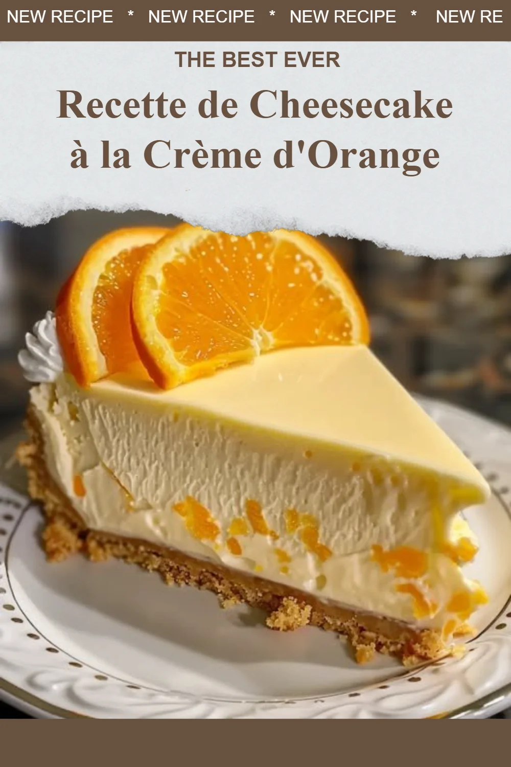 Cheesecake à la crème d'orange, dessert crémeux et raffiné