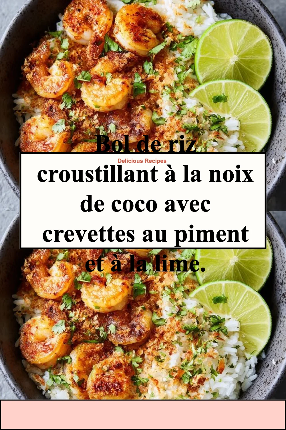 Bol de riz croustillant à la noix de coco avec crevettes épicées au piment et lime