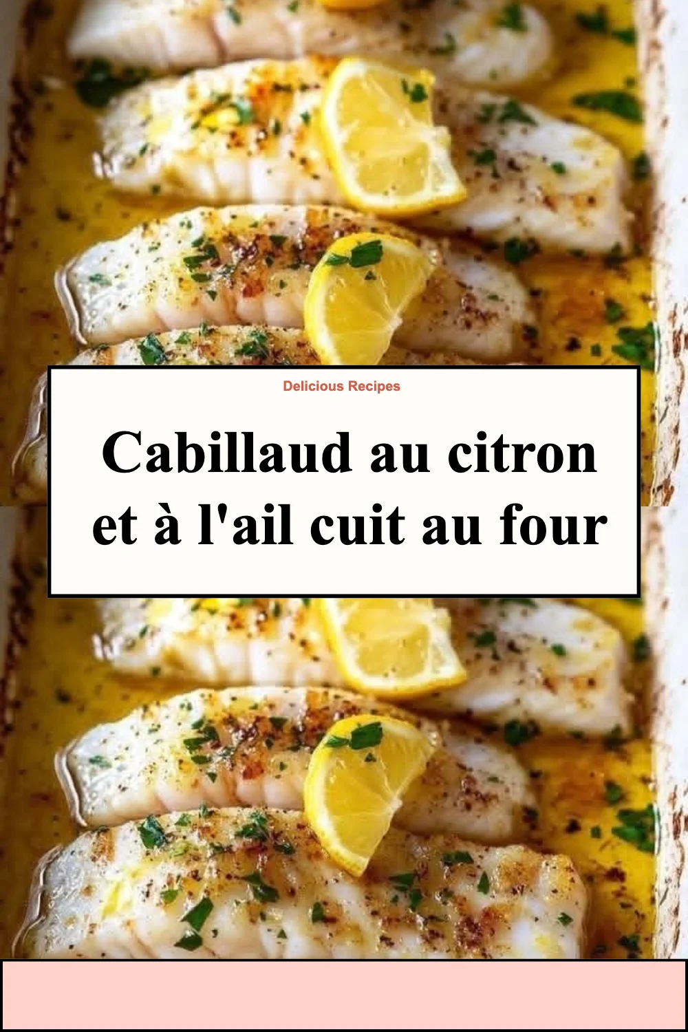 Cabillaud au citron et à l'ail cuit au four, plat savoureux et sain.