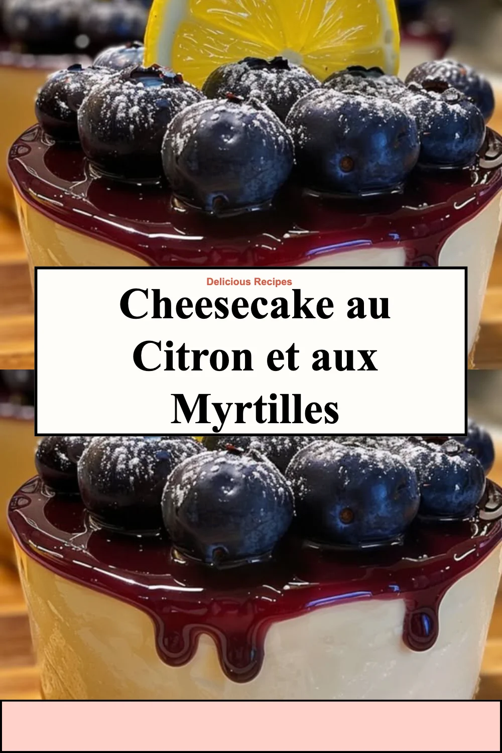 Cheesecake au citron et aux myrtilles, un dessert frais et savoureux