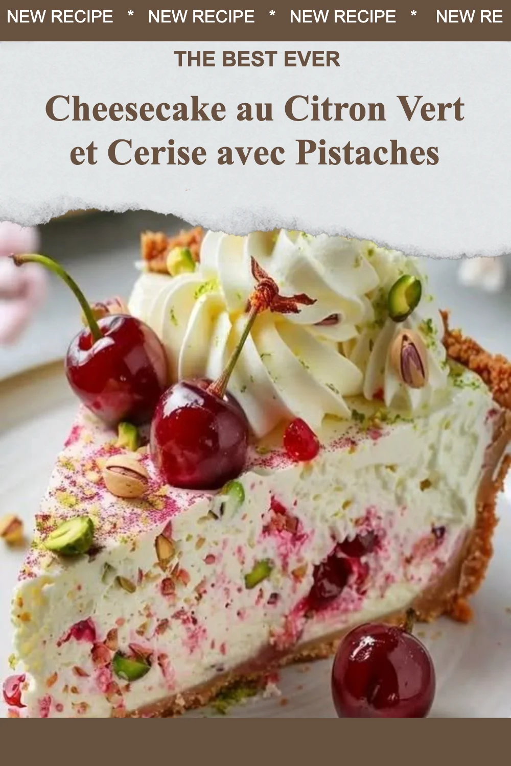 Cheesecake au citron vert et cerise avec pistaches croquantes