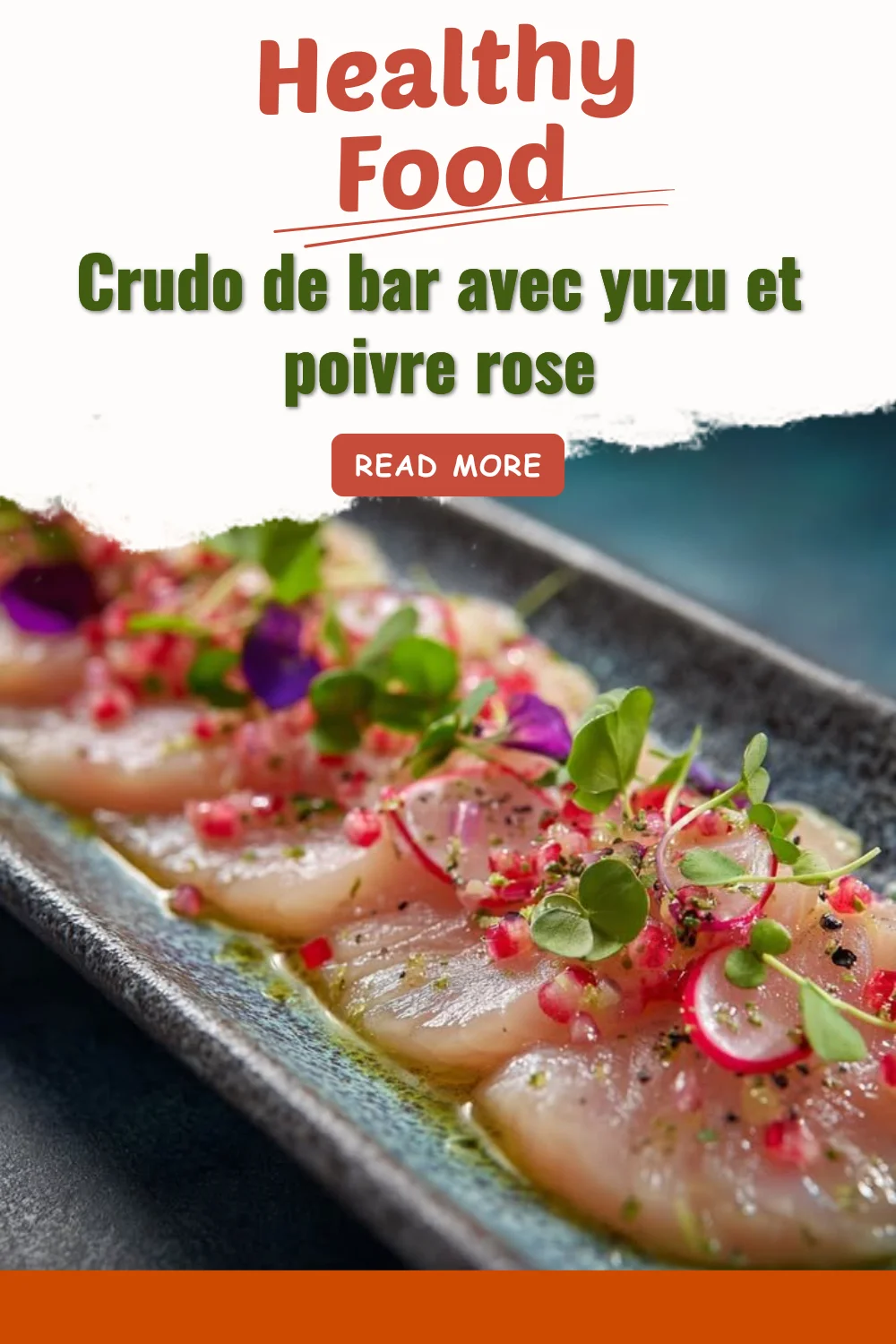 Crudo de bar avec yuzu et poivre rose, plat frais et savoureux.