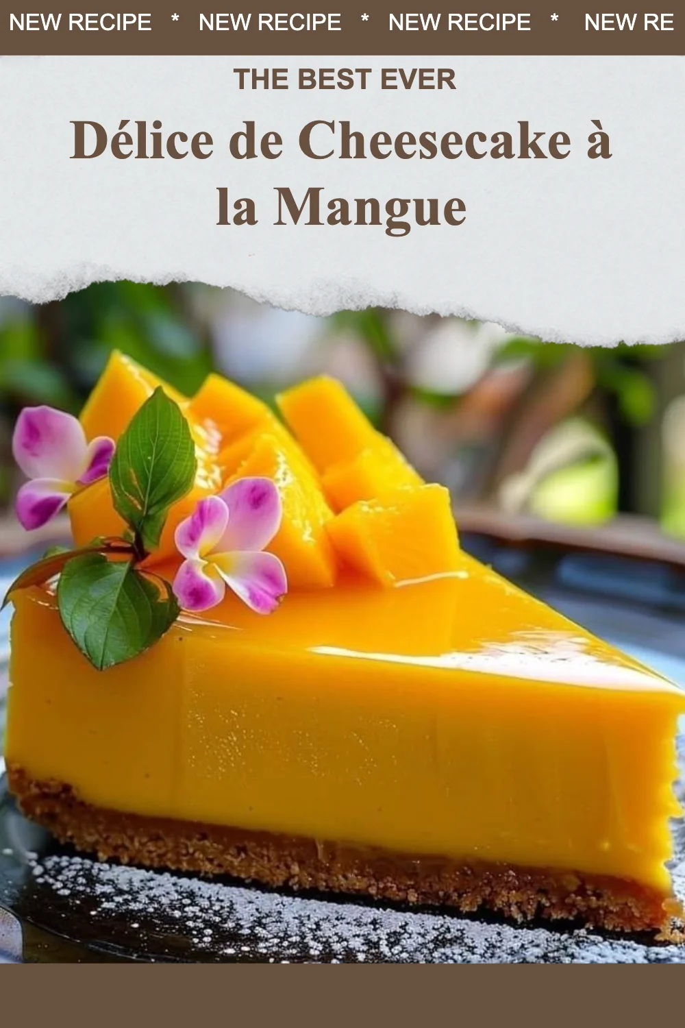 Délice de Cheesecake à la Mangue, dessert crémeux et fruité
