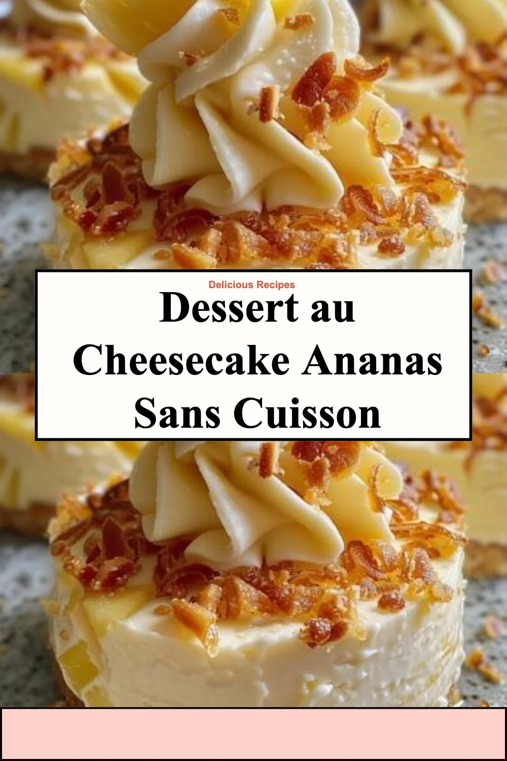 Cheesecake ananas sans cuisson, un dessert rafraîchissant et savoureux.