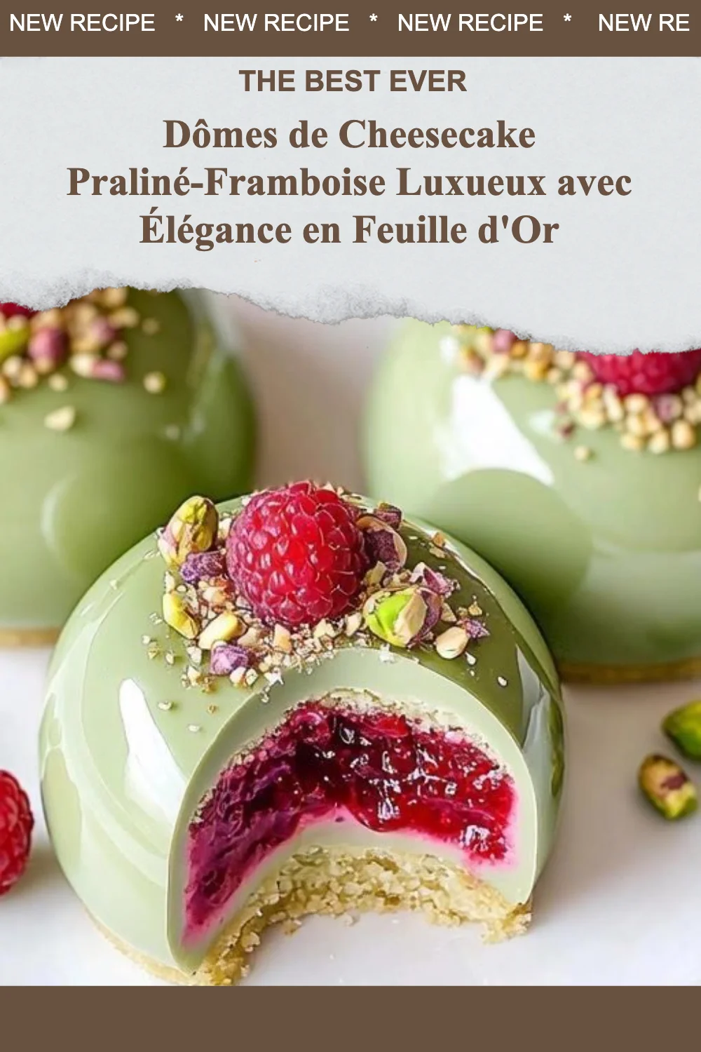 Dômes de cheesecake praliné-framboise luxueux garnis de feuille d'or