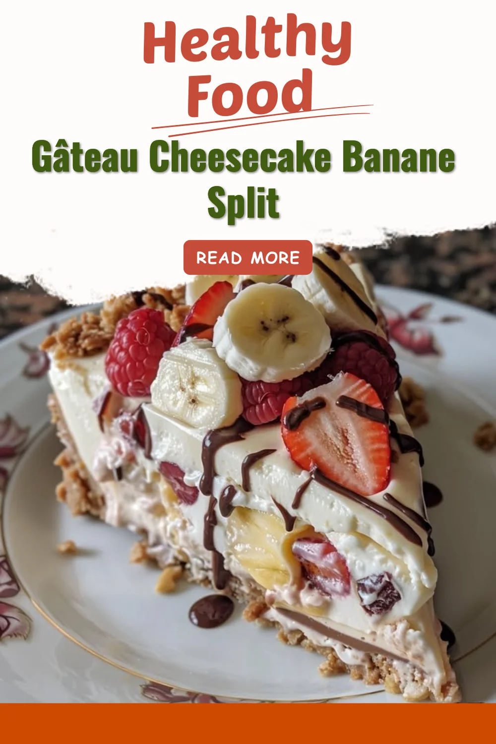 Gâteau Cheesecake Banane Split avec bananes et chocolat