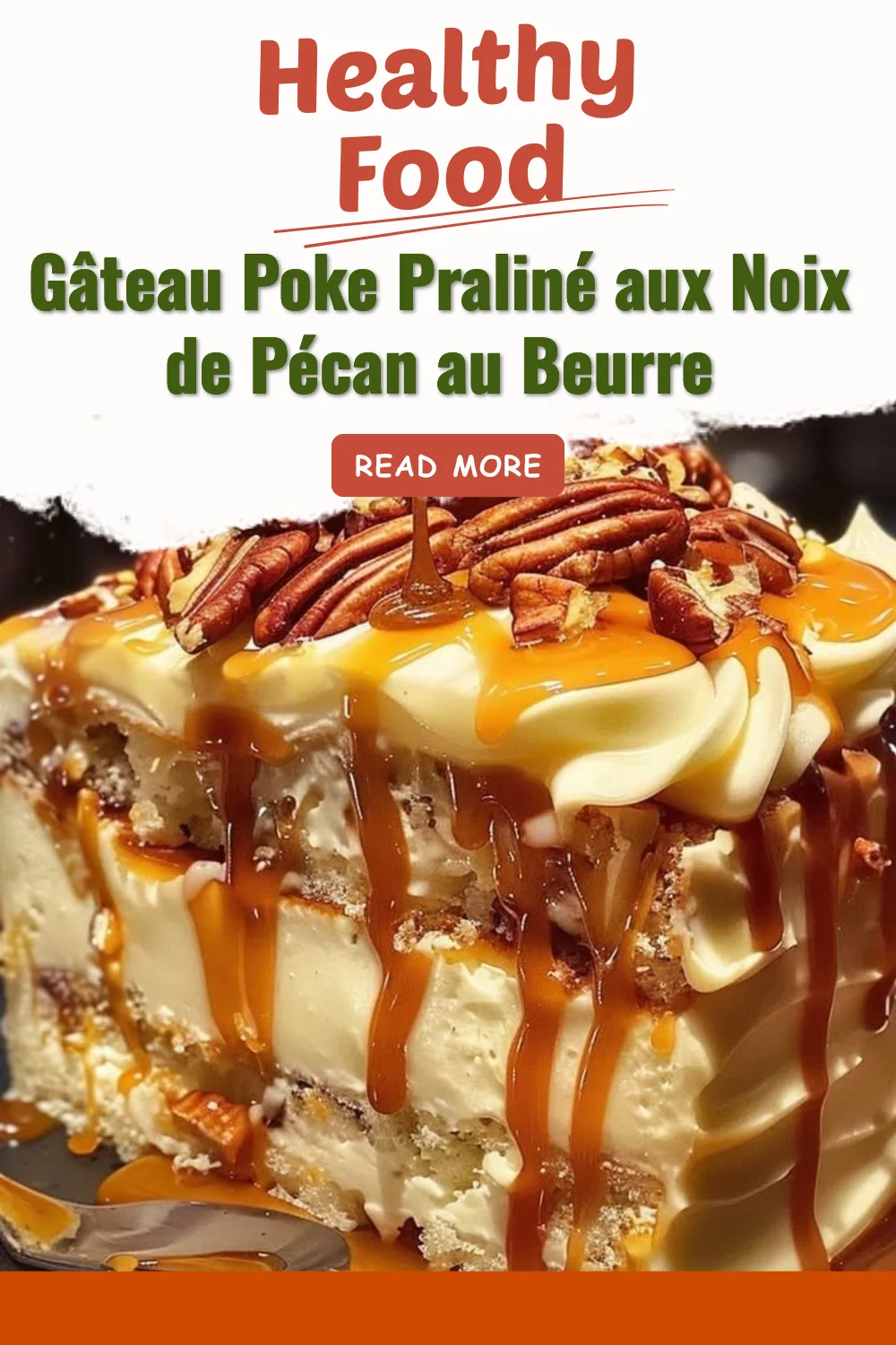 Gâteau poke praliné aux noix de pécan avec crème au beurre