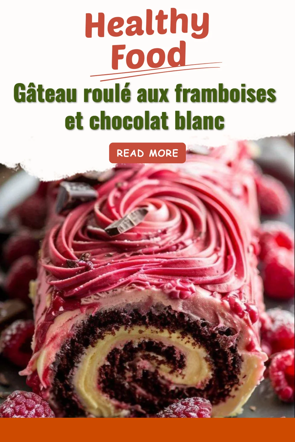 Gâteau roulé aux framboises et chocolat blanc, délicieusement garni
