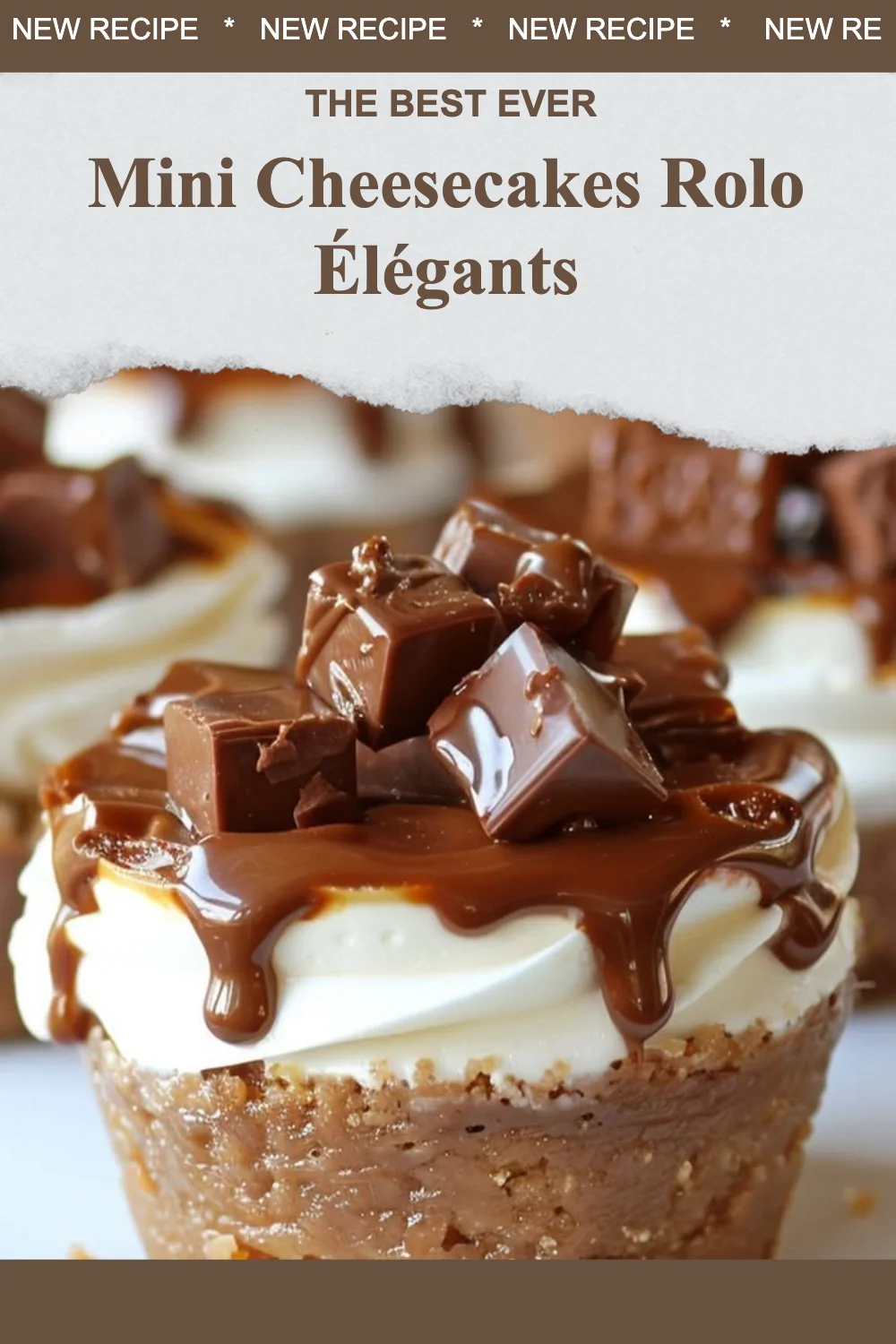 Mini cheesecakes Rolo élégants garnis de chocolat au caramel