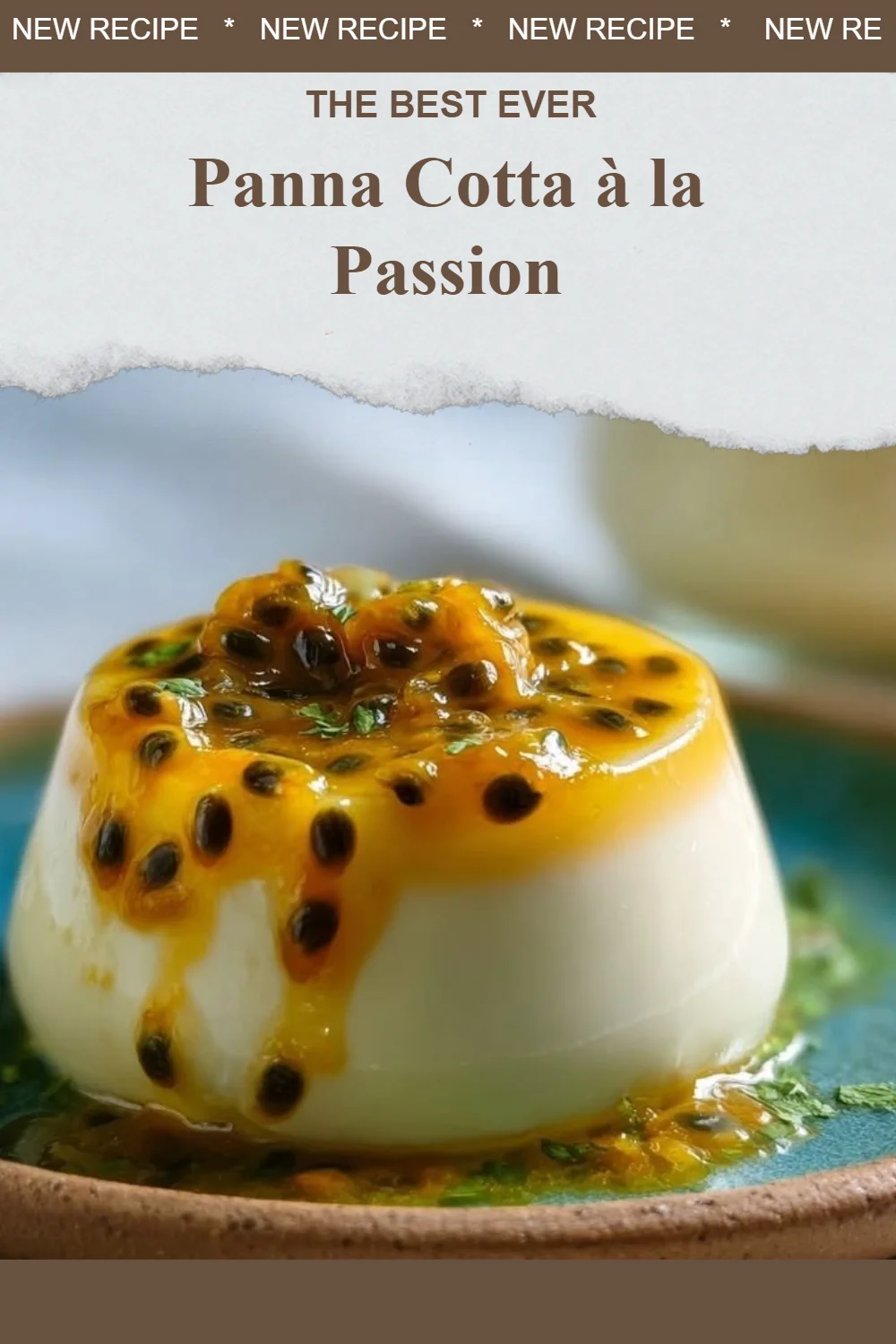 Panna Cotta à la Passion : un dessert crémeux aux saveurs tropicales.