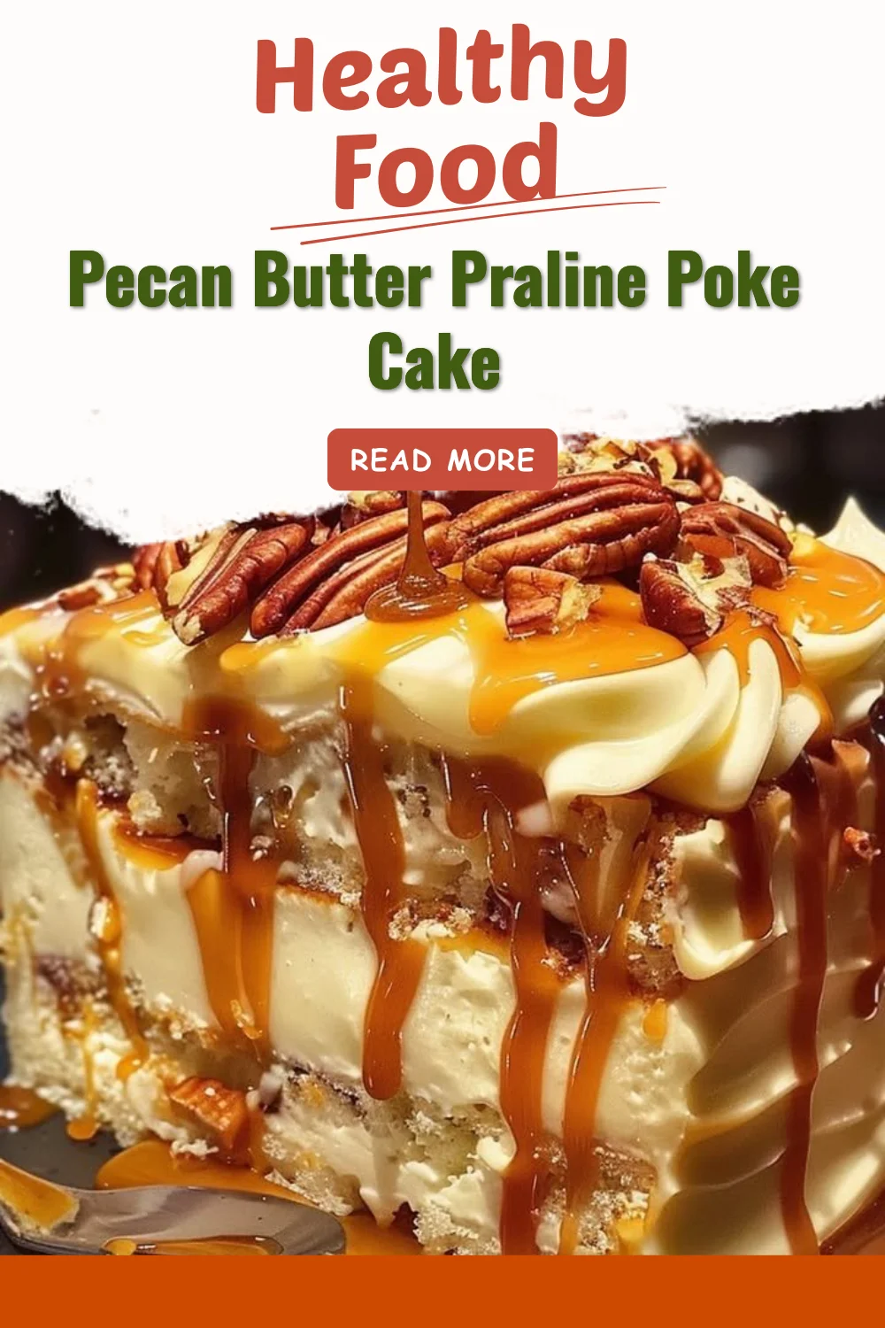 Pecan Butter Poke Cake décoré de pralines dorées et savoureuses.