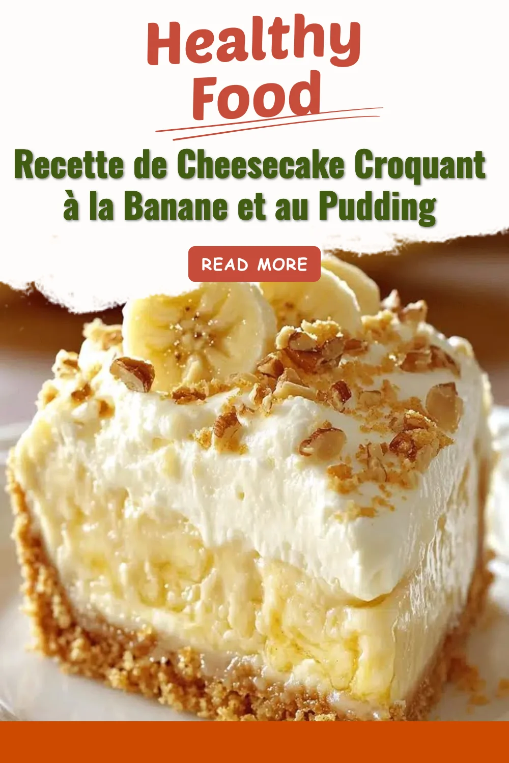 Cheesecake croquant à la banane et au pudding, un dessert savoureux et crémeux.