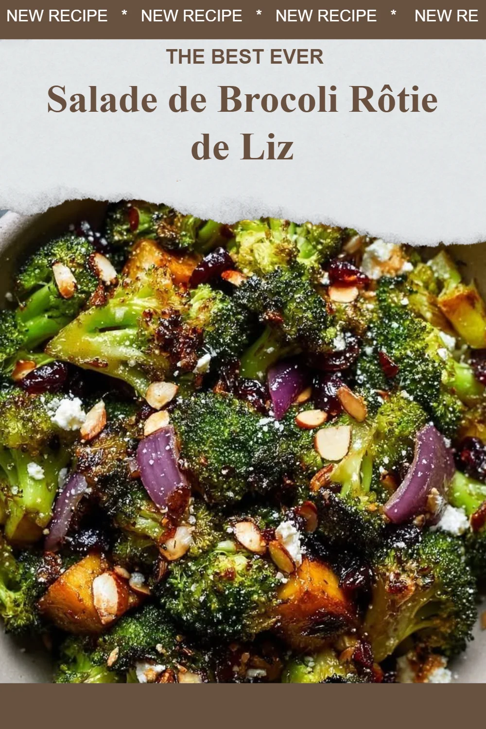 Salade de Brocoli Rôtie de Liz avec des légumes frais et assaisonnement savoureux.