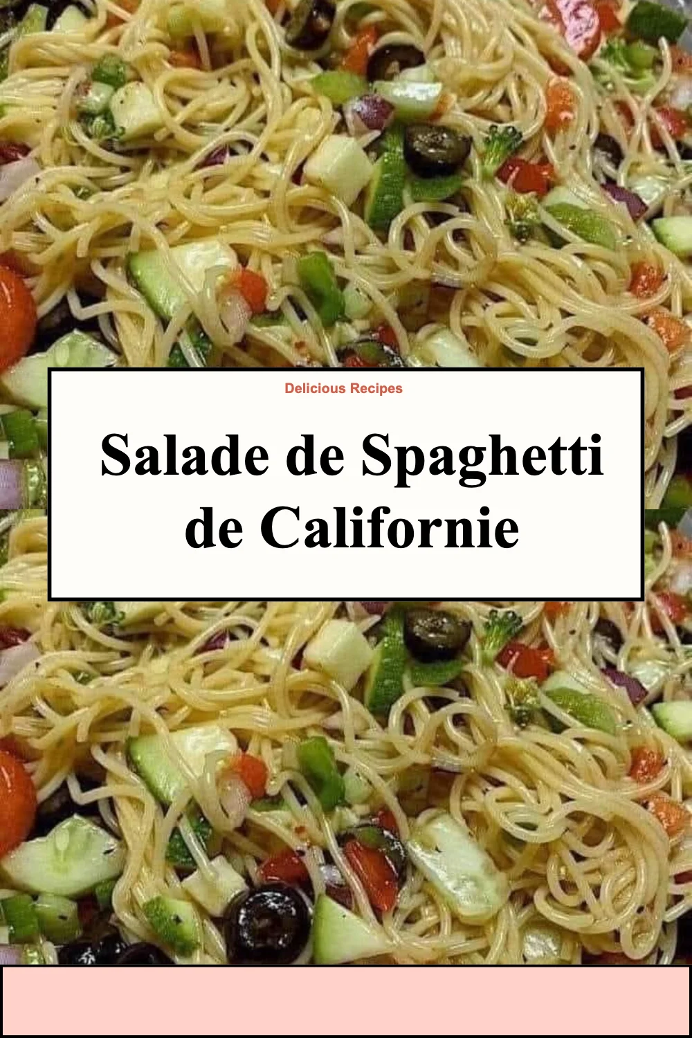 Salade de Spaghetti de Californie garnie de légumes frais et sauce légère