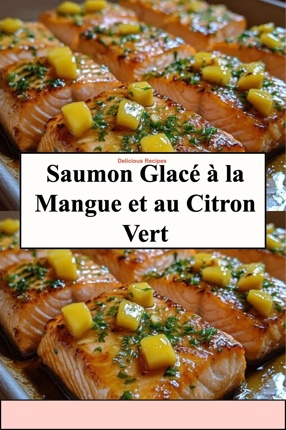 Saumon glacé à la mangue et au citron vert, plat savoureux et frais.