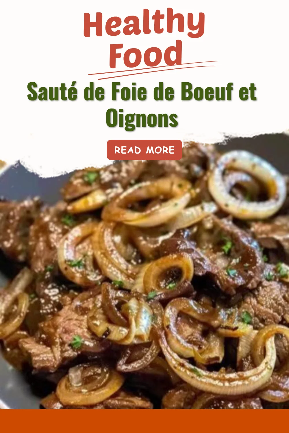 Sauté de Foie de Boeuf et Oignons, plat délicieux et traditionnel