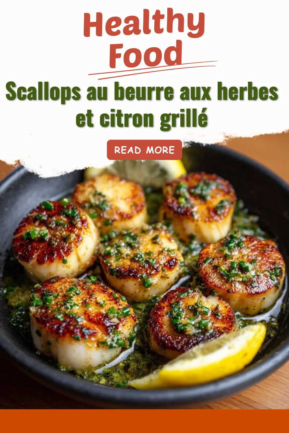 Coquilles Saint-Jacques au beurre aux herbes et citron grillé, délicieuse présentation