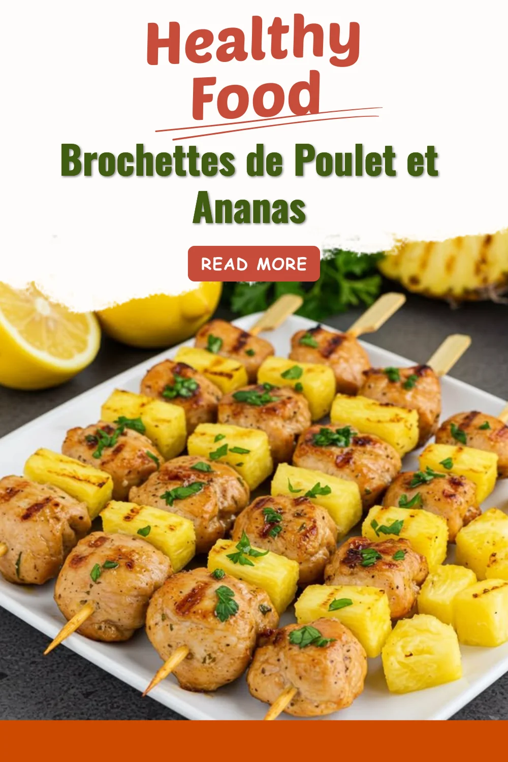 Brochettes de Poulet et Ananas Brochettes de Poulet et Ananas
