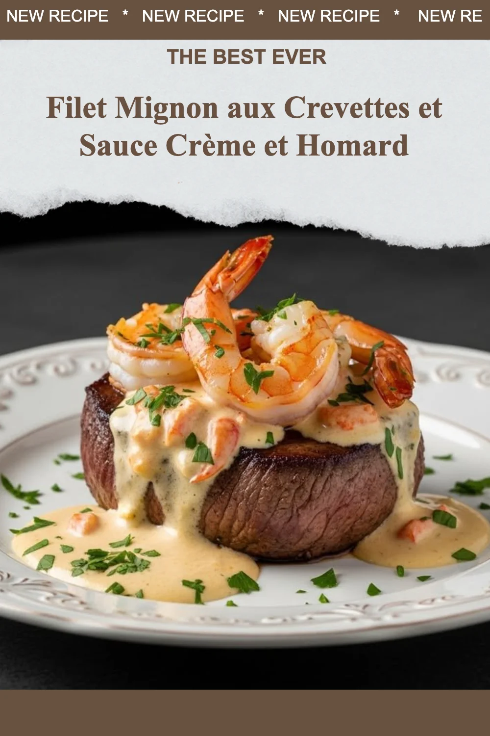 Filet mignon aux crevettes et sauce crème au homard, plat gourmet élégant