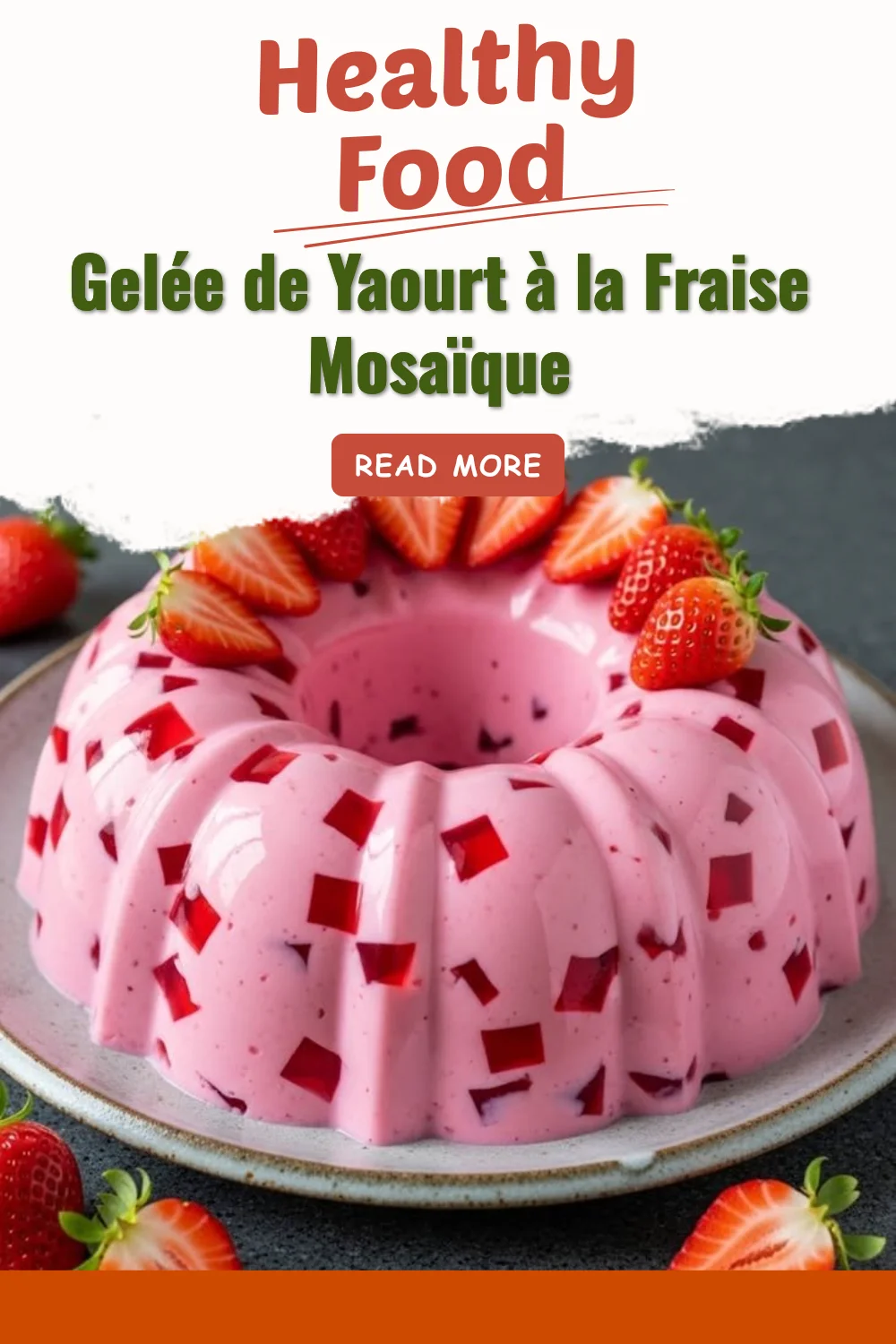 Gelée de Yaourt à la Fraise Mosaïque dans un joli verre