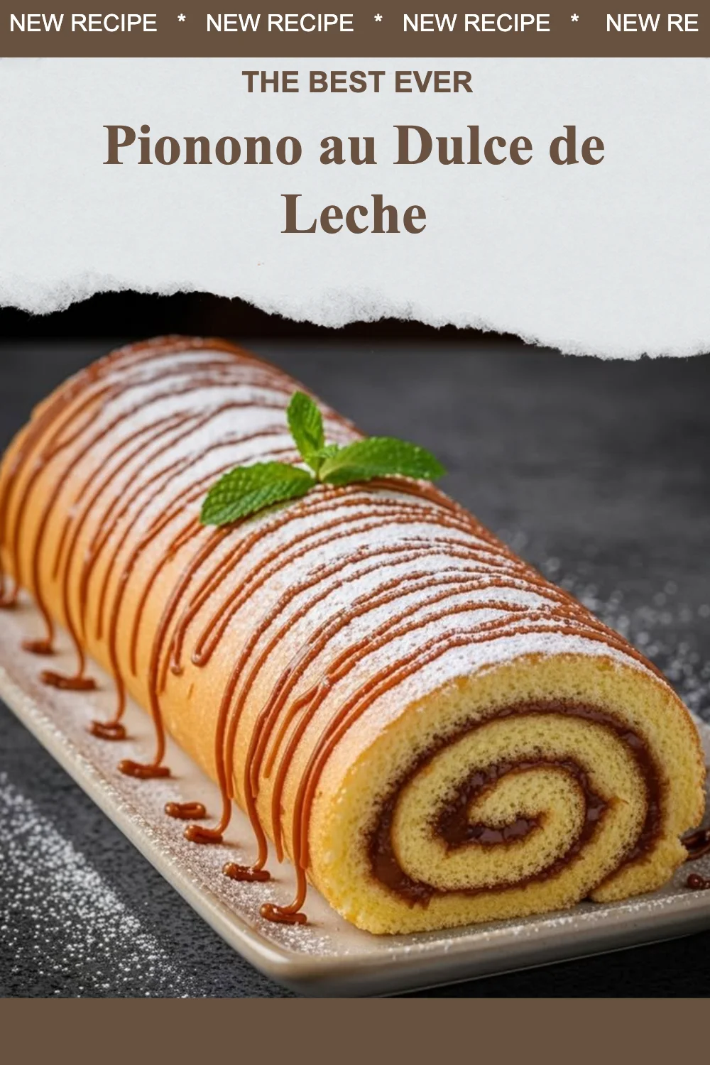 Pionono au Dulce de Leche, un dessert délicieux et crémeux