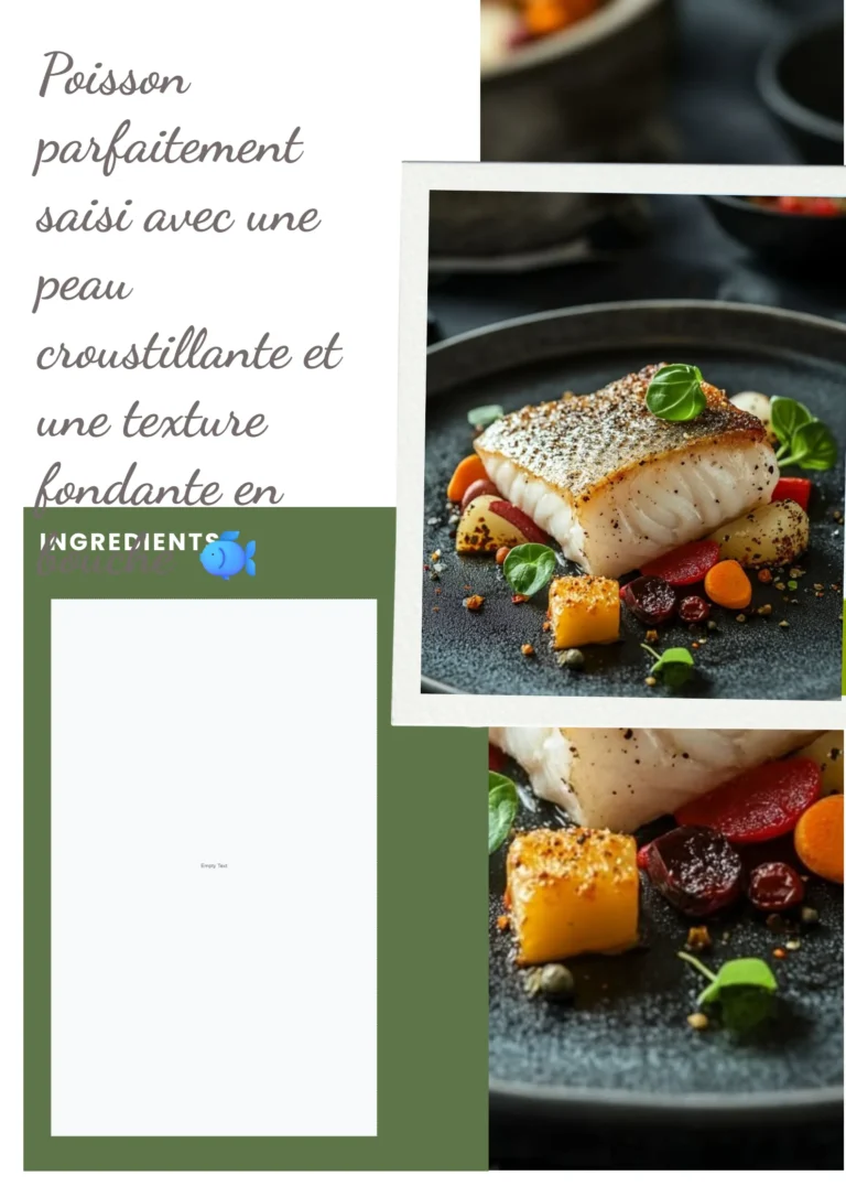 Poisson croustillant parfaitement saisi, avec une peau dorée et une chair fondante.