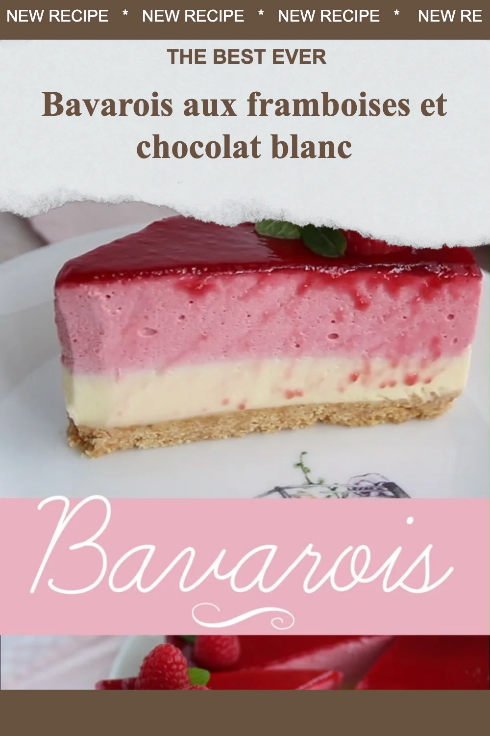 Bavarois aux framboises et chocolat blanc, dessert crémeux et fruité