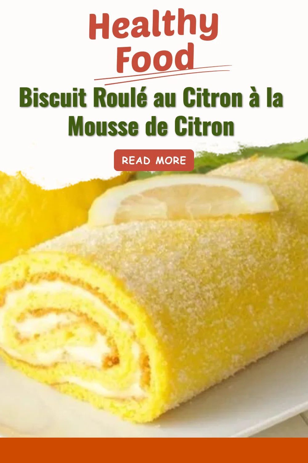 Biscuit Roulé au Citron à la Mousse de Citron