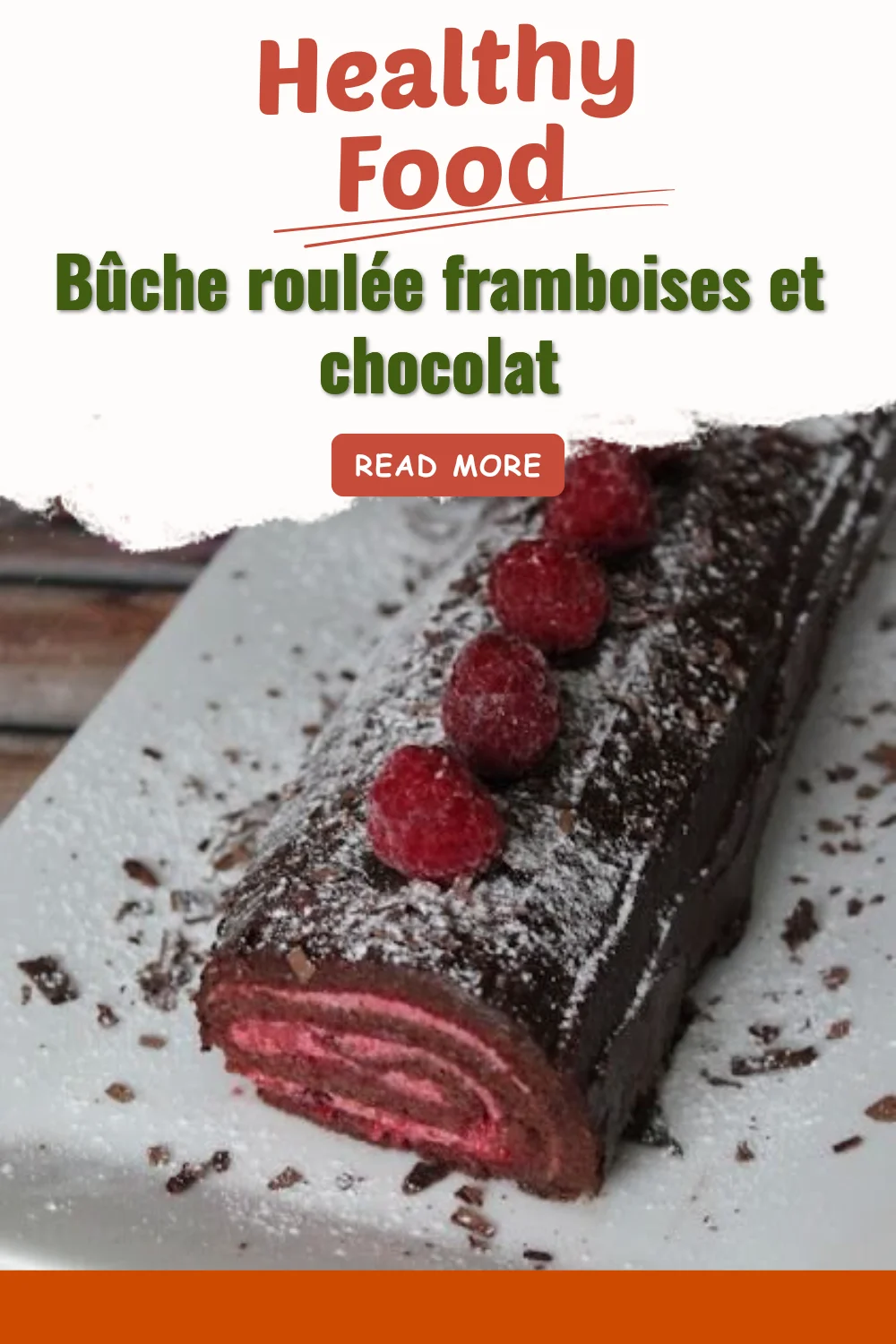 Bûche roulée framboises et chocolat faite maison, une délicieuse pâtisserie