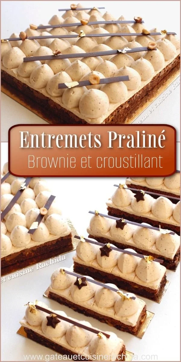 Entremets Pralin&eacute; chocolat et croustillant