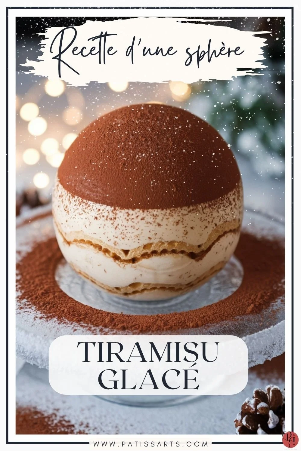 Sph&egrave;re Tiramisu Glac&eacute; : Le Dessert Chic et Gourmand &agrave; R&eacute;aliser Facilement 🍮✨